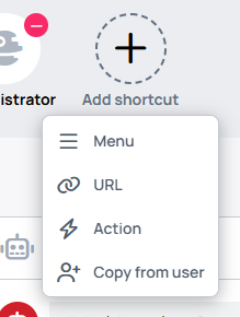 The Add shortcut menu with Menu, URL, Action and Copy from user